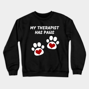 My Therapist Has Paws Crewneck Sweatshirt